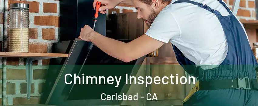 Chimney Inspection Carlsbad - CA