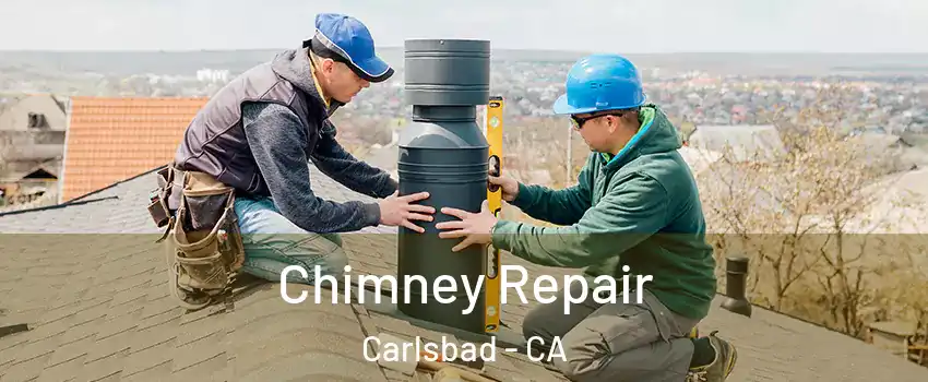 Chimney Repair Carlsbad - CA