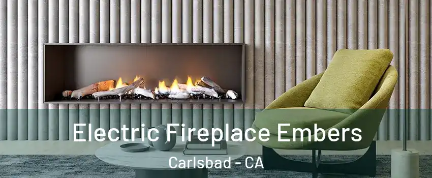 Electric Fireplace Embers Carlsbad - CA