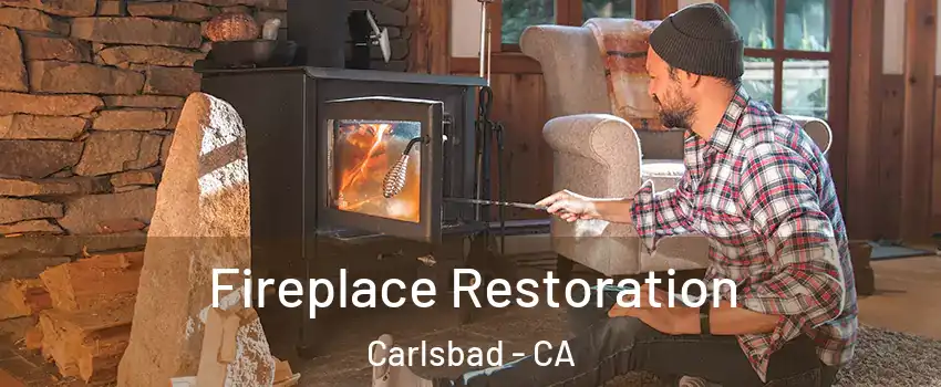 Fireplace Restoration Carlsbad - CA