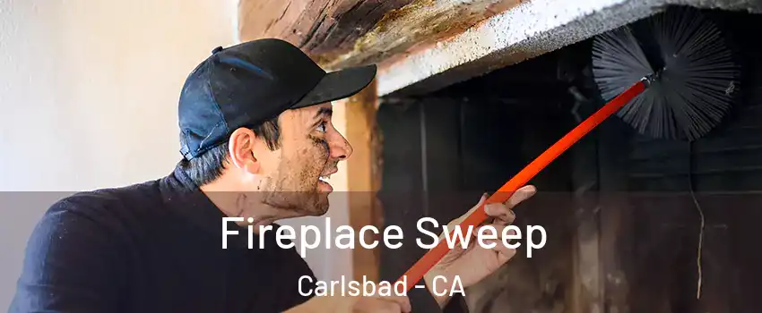 Fireplace Sweep Carlsbad - CA
