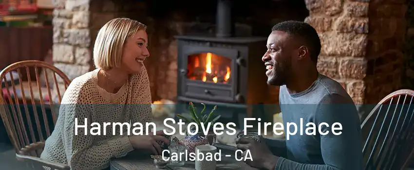 Harman Stoves Fireplace Carlsbad - CA