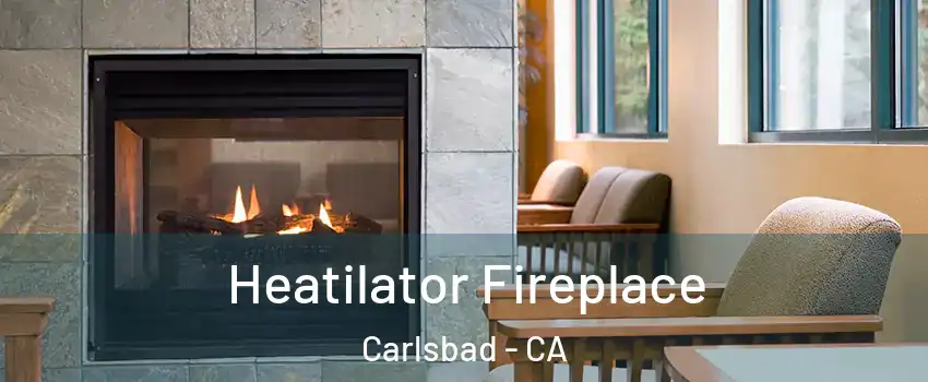 Heatilator Fireplace Carlsbad - CA