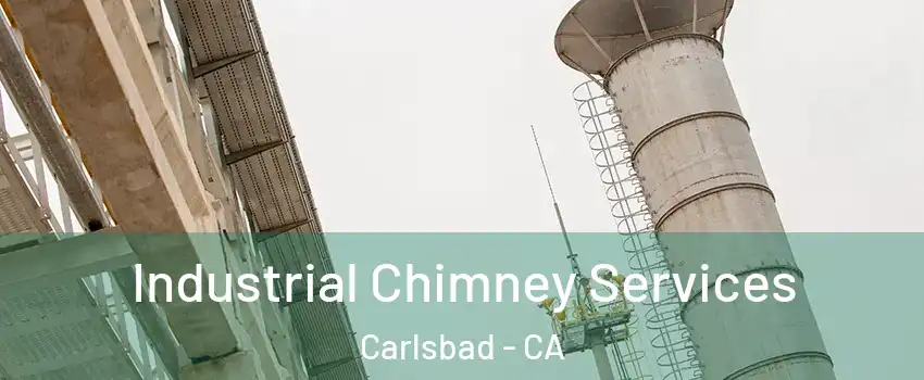 Industrial Chimney Services Carlsbad - CA