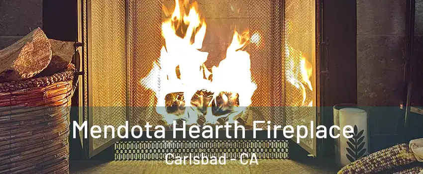 Mendota Hearth Fireplace Carlsbad - CA