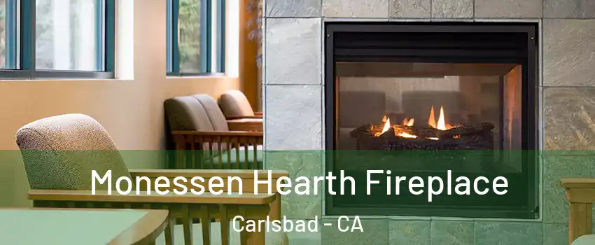 Monessen Hearth Fireplace Carlsbad - CA