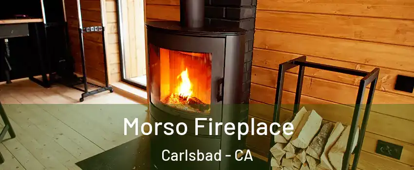 Morso Fireplace Carlsbad - CA